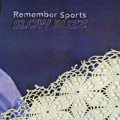 REMEMBER SPORTS / SLOW BUZZ