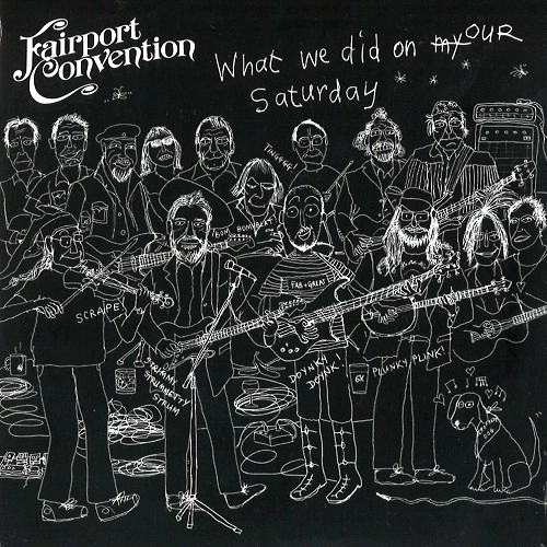 FAIRPORT CONVENTION / フェアポート・コンベンション / WHAT WE DID ON OUR SATURDAY