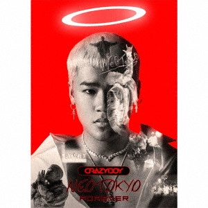 CrazyBoy / クレイジーボーイ / NEOTOKYO FOREVER