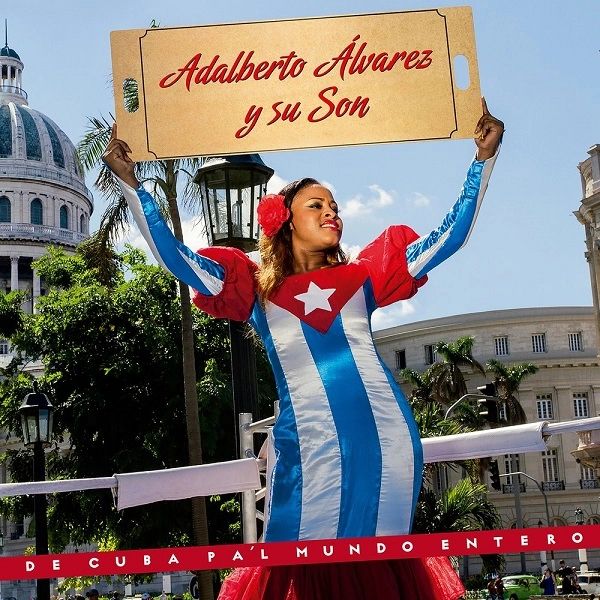 ADALBERTO ALVAREZ / アダルベルト・アルバレス / DE CUBA PA'L MUNDO ENTERO