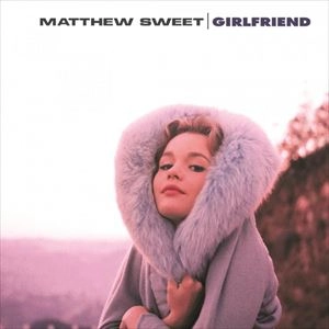 MATTHEW SWEET / マシュー・スウィート / GIRLFRIEND (LP)