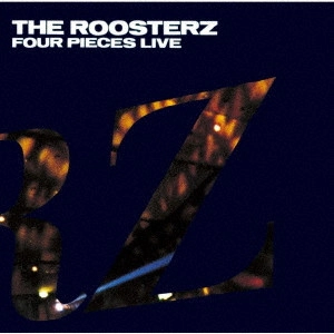 ROOSTERS(Z) / ルースターズ / FOUR PIECES LIVE / FOUR PIECES LIVE(UHQCD)