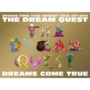 DREAMS COME TRUE CONCERT TOUR 2017/2018 -THE DREAM QUEST- / DREAMS