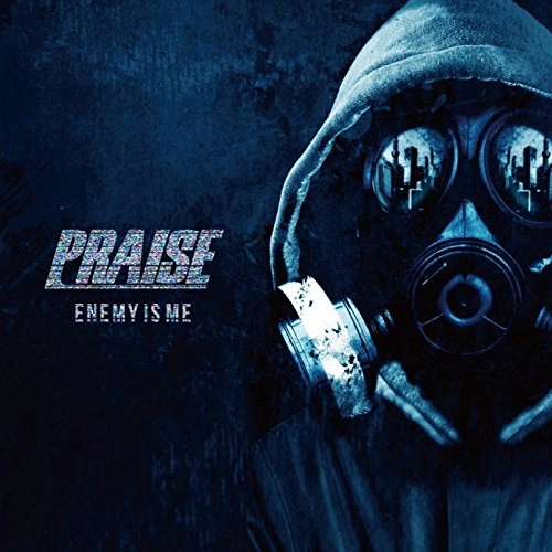 PRAISE / ENEMY IS ME