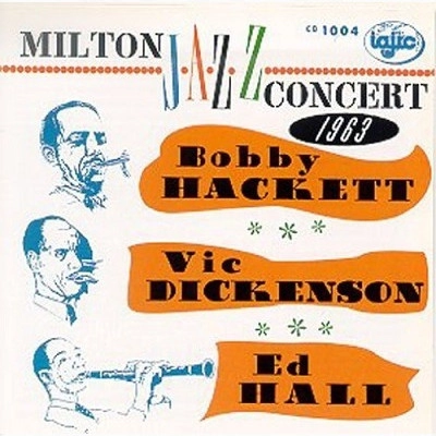 BOBBY HACKETT / ボビー・ハケット / MILTON JAZZ CONCERT, 1963