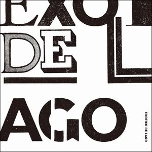 EXOTICO DE LAGO / EXOTICO DE LAGO