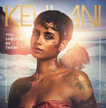 KEHLANI / ケラーニ / YOU SHOULD BE HERE