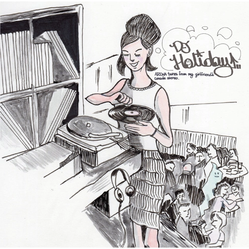 DJ HOLIDAY (a.k.a. 今里 from STRUGGLE FOR PRIDE) / ARIWA's tunes from my girlfriend's console stereo.