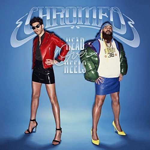 CHROMEO / クローメオ / HEAD OVER HEELS