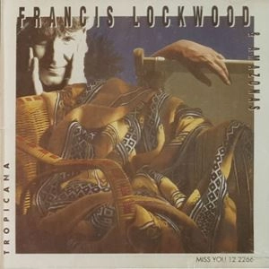 FRANCIS LOCKWOOD / フランシス・ロックウッド / TROPICANA