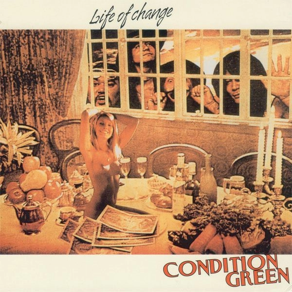 CONDITION GREEN / コンディション・グリーン / ライフ･オブ･チェンジ / LIFE OF CHANGE