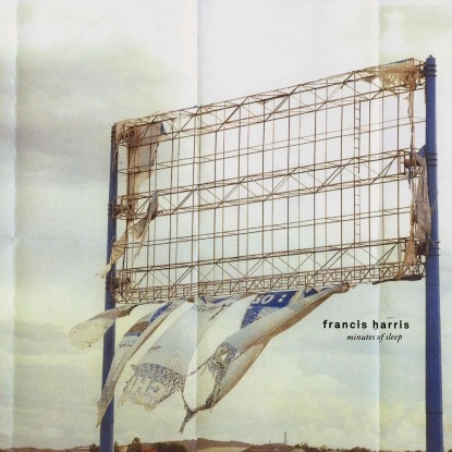 FRANCIS HARRIS / MINUTES OF SLEEP (2018 RE-ISSUE)