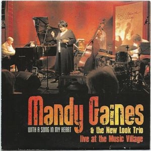 MANDY GAINES / マンディ・ゲインズ / WITH A SONG IN MY HEART - LIVE AT THE MUSIC VILLAGE