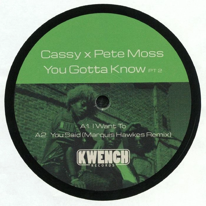 CASSY X PETE MOSS / YOU GOTTA KNOW PT2
