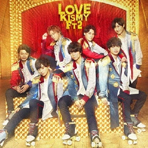 Kis-My-Ft2 / LOVE