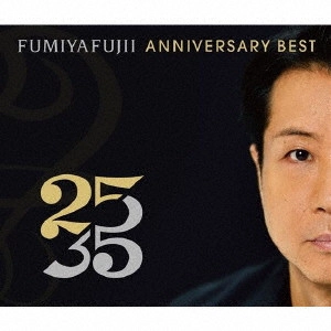 FUMIYA FUJII / 藤井フミヤ / FUMIYA FUJII ANNIVERSARY BEST “25/35" L盤