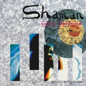 HENRY KAWAHARA / ヘンリー川原 / SHAMAN