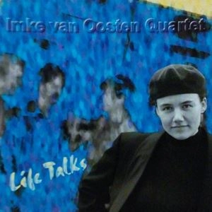IMKE VAN OOSTEN / LIFE TALKS