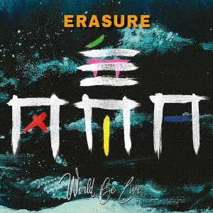 ERASURE / イレイジャー / ワールド・ビー・ライヴ (2CD)  / WORLD BE LIVE (2CD) 