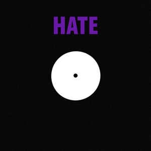 HATE / ヘイト / HELLO DARKNESS / BAD ORGANS