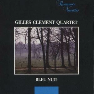 GILLES CLEMENT / BLEU NUIT