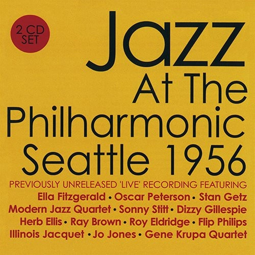J.A.T.P. (JAZZ AT THE PHILHARMONIC) / シアトル1956(2CD)
