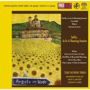 SUPER TRIO(MASSIMO FARAO & RON CARTER & JIMMY COBB) / スーパー・トリオ(マッシモ・ファラオ&ロン・カーター&ジミー・コブ) / 朝日のようにさわやかに / SOFTLY. AS IN A MORNING SUNRISE