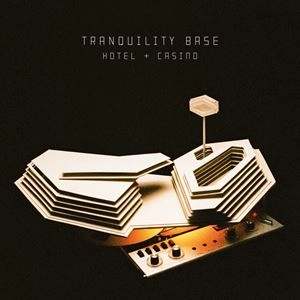 ARCTIC MONKEYS / アークティック・モンキーズ / TRANQUILITY BASE HOTEL & CASINO