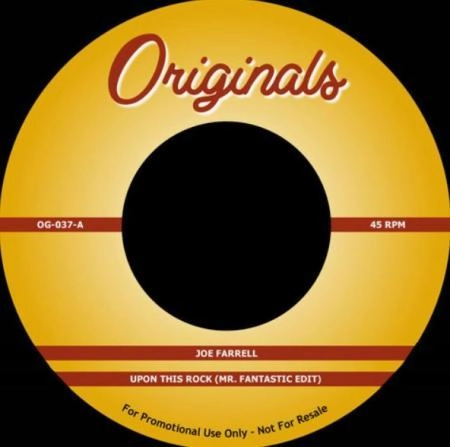 JOE FARRELL / THE ARTIFACTS / UPON THIS ROCK (MR. FANTASTIC EDIT) / WHASSUP NOW MUTHAFUCKA