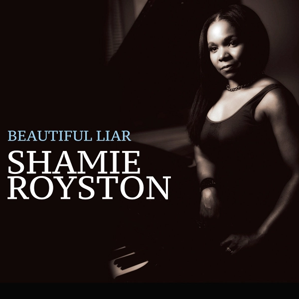 SHAMIE ROYSTON / Beautiful Liar