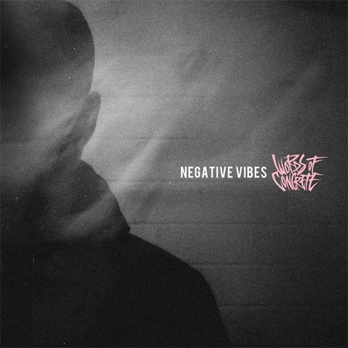 WORDS OF CONCRETE / ワーズ・オブ・コンクリート / NEGATIVE VIBES