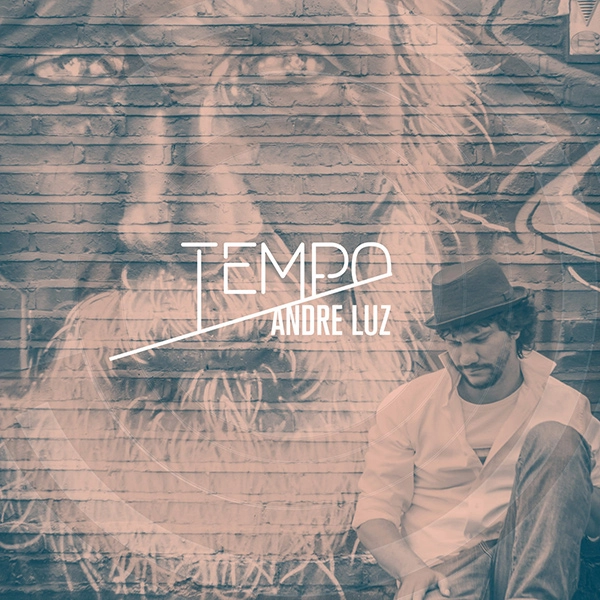 ANDRE LUZ / アンドレ・ルース / TEMPO