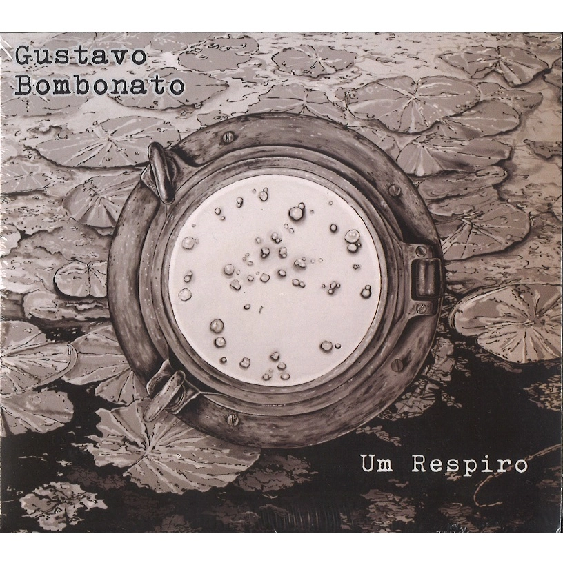GUSTAVO BOMBONATO / グスターヴォ・ボンボナート / UM RESPIRO