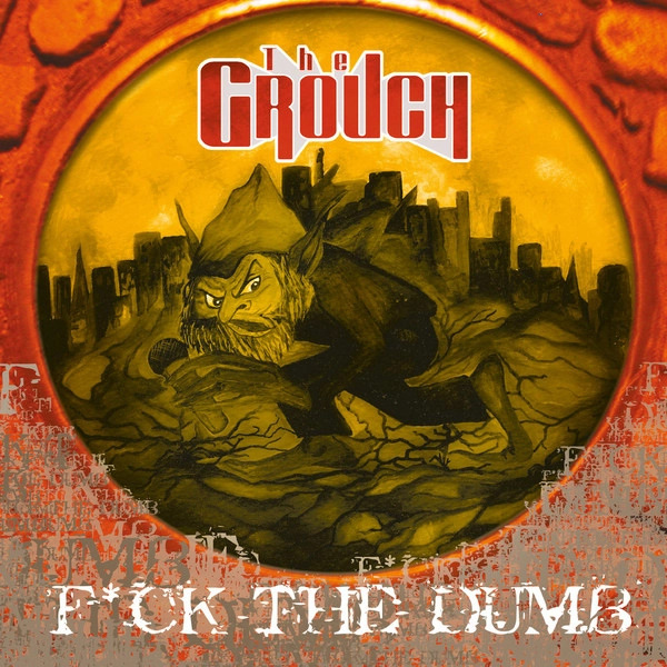GROUCH / FUCK THE DUMB