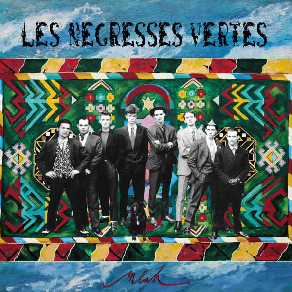 LES NEGRESSES VERTES / レ・ネグレッセ・ヴェルテ / MLAH