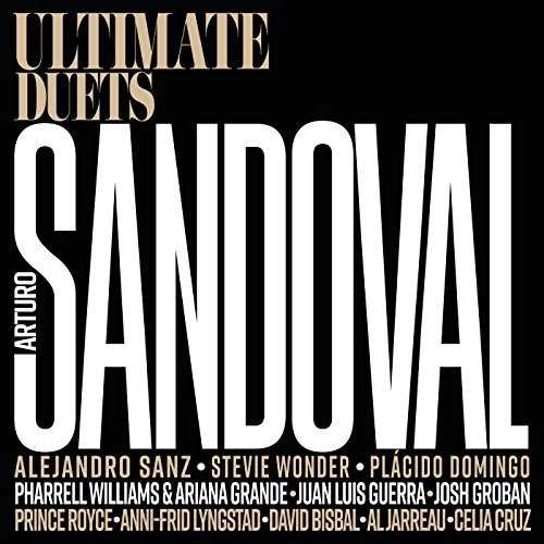 ARTURO SANDOVAL / アルトゥーロ・サンドバル / アルティメット・デュエット