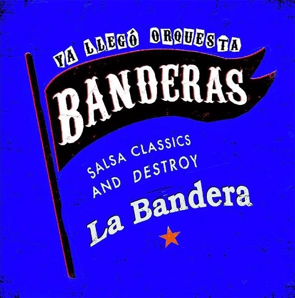 BANDERAS / バンデラス / ラ・バンデラ