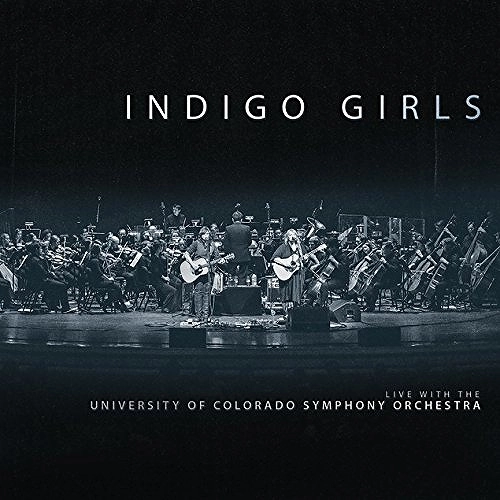 INDIGO GIRLS / インディゴ・ガールズ / INDIGO GIRLS LIVE WITH THE UNIVERSITY OF COLORADO SYMPHONY ORCHESTRA (3LP/BLUE VINYL)