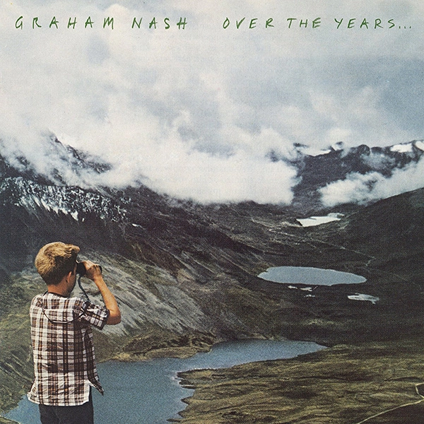 GRAHAM NASH / グラハム･ナッシュ / OVER THE YEARS...