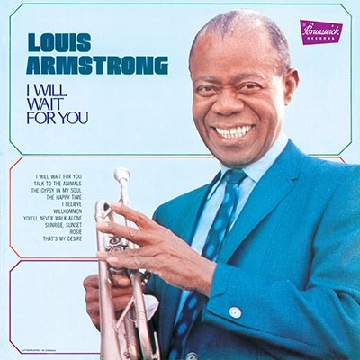 LOUIS ARMSTRONG / ルイ・アームストロング / アイ・ウィル・ウェイト・フォー・ユー