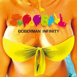 DOBERMAN INFINITY / ドーベルマン・インフィニティ / SUPER BALL