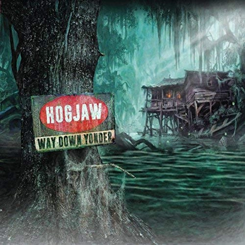 HOGJAW / WAY DOWN YONDER