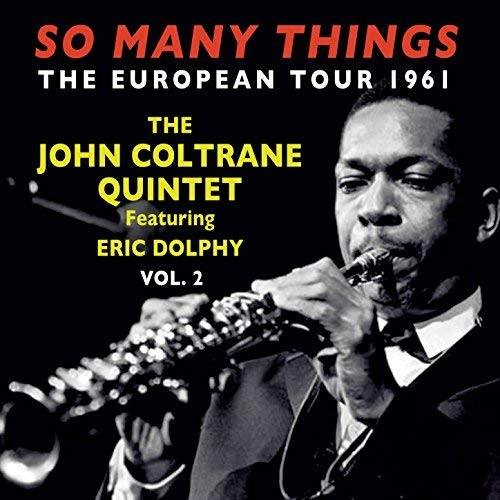 JOHN COLTRANE / ジョン・コルトレーン / ソー・メニー・シングス~ザ・ヨーロピアン・ツアー1961 Vol.2(2CD)
