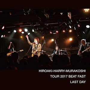 HARRY(村越弘明) / TOUR 2017 BEAT FAST LAST DAY