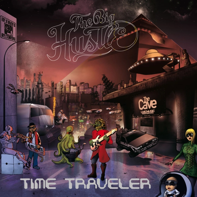 THE BIG HUSTLE / ザ・ビッグ・ハッスル / TIME TRAVELER