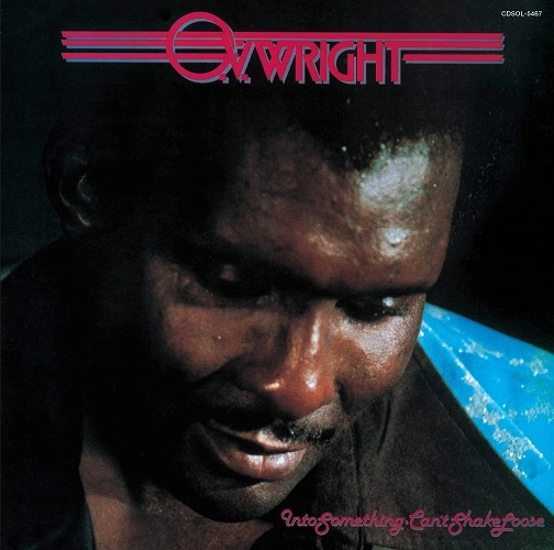 O.V. WRIGHT / オー・ブイ・ライト / イントゥ・サムシング