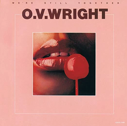 O.V. WRIGHT / オー・ブイ・ライト / ウィアー・スティル・トゥギャザー