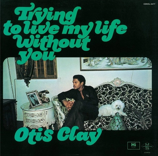 OTIS CLAY / オーティス・クレイ / 愛なき世界で