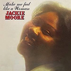JACKIE MOORE / ジャッキー・ムーア / メイク･ミー･フィール･ライク･ア･ウーマン / MAKE ME FELL LIKE A WOMAN