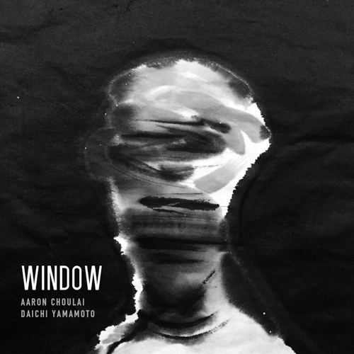 Aaron Choulai x Daichi Yamamoto / WINDOW